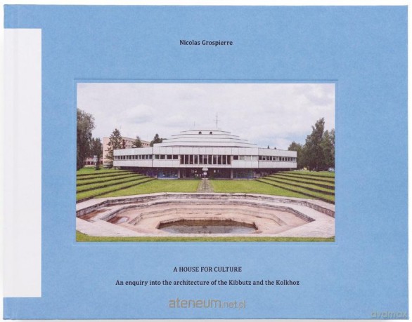 A House for Culture - Nicolas Grospierre [KSIĄŻKA]