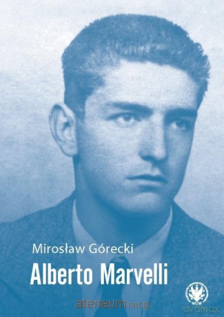 Alberto Marvelli - Mirosław Górecki [KSIĄŻKA]