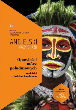 Angielski przy okazji. Opowieści z mórz... - Jack London [KSIĄŻKA]