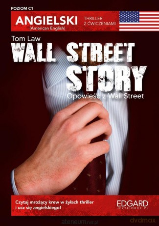 Angielski thriller z ćwiczeniami Wall Street Story - Tom Law, Marcin Frankiewicz [KSIĄŻKA]