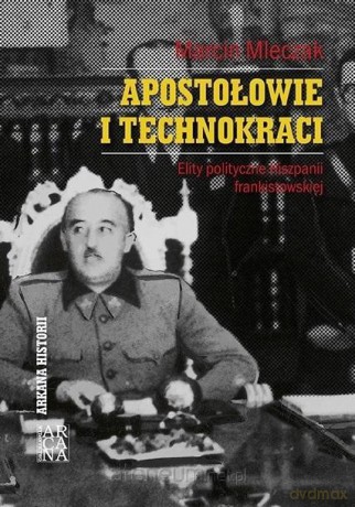 Apostołowie i technokraci. Elity polityczne.. [KSIĄŻKA]