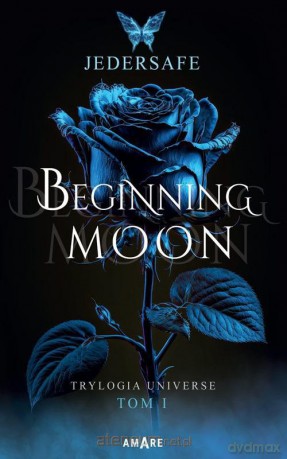 Beginning Moon - Jedersafe [KSIĄŻKA]