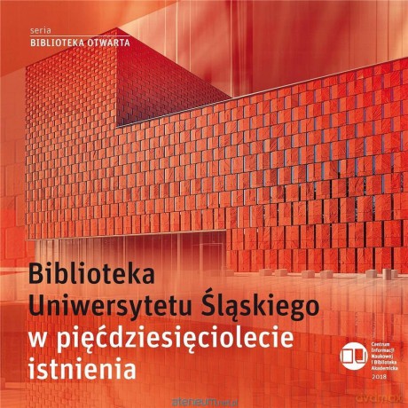 Biblioteka Uniwersytetu Śląskiego - Maria Kycler, Dariusz Pawelec, Bogumiła Warząchowska [KSIĄŻKA]