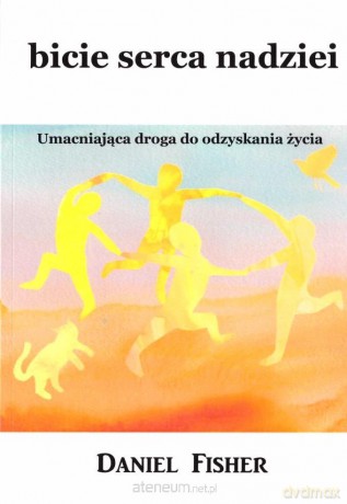 Bicie serca nadziei - Daniel Fisher [KSIĄŻKA]