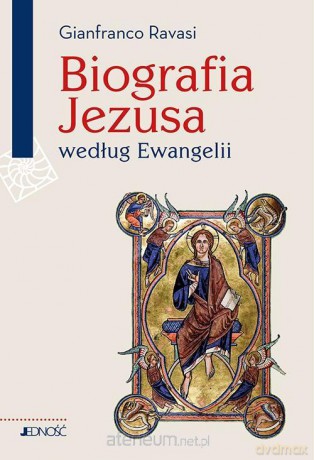 Biografia Jezusa według Ewangelii - kard. Gianfranco Ravasi, Krzysztof Stopa [KSIĄŻKA]