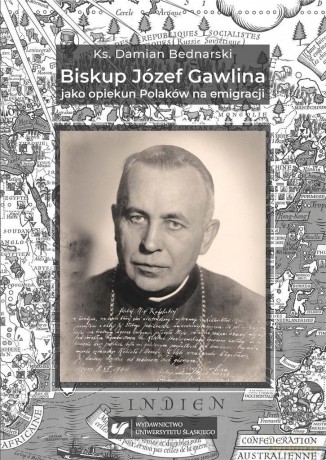Biskup Józef Gawlina jako opiekun Polaków - Damian Bednarski [KSIĄŻKA]