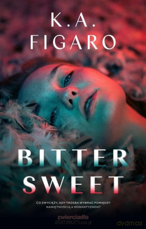 Bittersweet - K.A. Figaro [KSIĄŻKA]