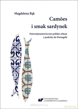Camóes i smak sardynek - Magdalena Bąk [KSIĄŻKA]