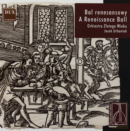 Bal Renesansowy w Warszawie - Orkiestra Złotego Wieku [CD]
