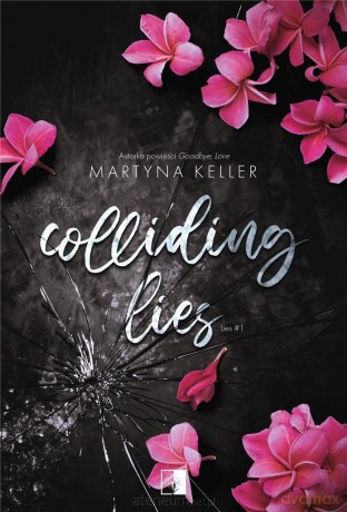 Colliding Lies - Martyna Keller [KSIĄŻKA]