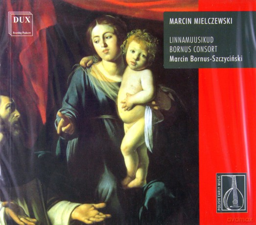 Bornus Consort - Marcin Mielczewski [CD]