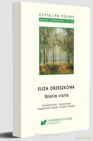 Czytaj po polsku (Tom 13) Eliza Orzeszkowa: Gloria... - Magdalena Nowak, oprac. Paulina Stasiak [1xKSIĄŻKA]