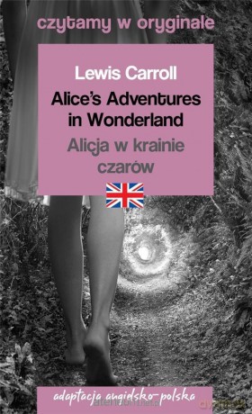 Czytamy w oryginale - Alicja w krainie czarów - Lewis Carroll [1xKSIĄŻKA]