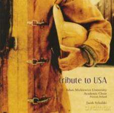 Tribute to USA - Chór Poznań/ Jacek Sykulski [CD]