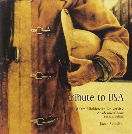 Tribute to USA - Chór Poznań/ Jacek Sykulski [CD]