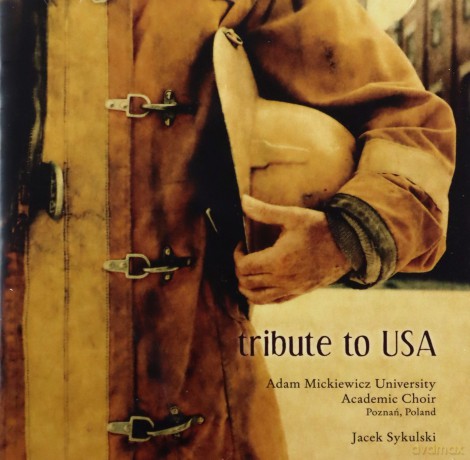 Tribute to USA - Chór Poznań/ Jacek Sykulski [CD]