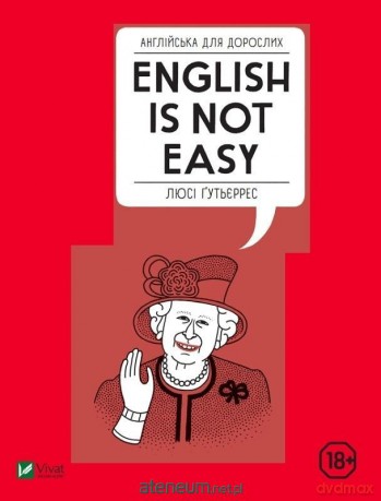 English for adults. English Is Not Easy UA - Lucy Gutierrez [1xKSIĄŻKA]
