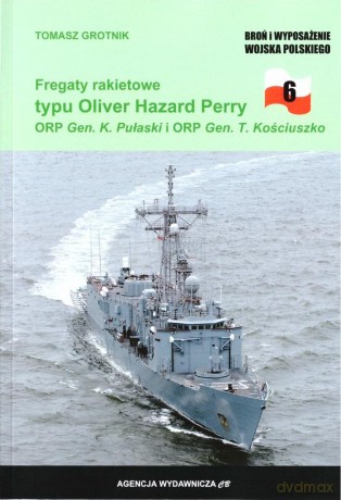 Fregaty rakietowe typu Oliver Hazard Perry - Tomasz Grotnik [1xKSIĄŻKA]