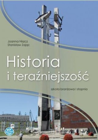 Historia i teraźniejszość podręcznikR 1 podręcznik - Joanna Niszcz, Stanisław Zając [1xKSIĄŻKA]