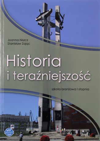 Historia i teraźniejszość podręcznikR 1 podręcznik - Joanna Niszcz, Stanisław Zając [1xKSIĄŻKA]