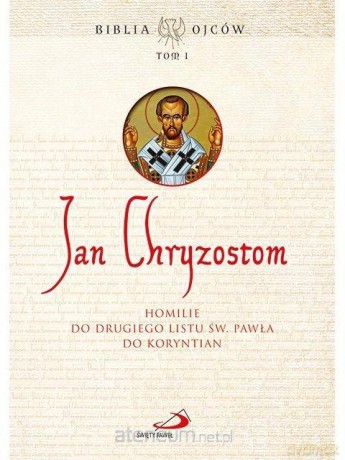 Homilie do Drugiego Listu św. Pawła do Koryntian - Jan Chryzostom [KSIĄŻKA]