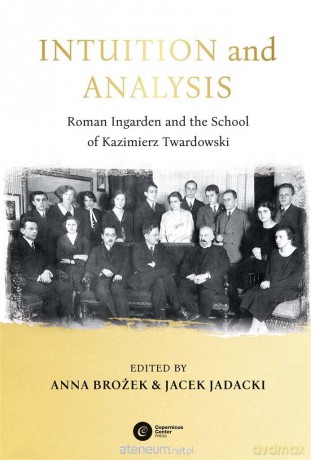 Intuition and Analysis - Anna Brożek, Jacek Jadacki [KSIĄŻKA]