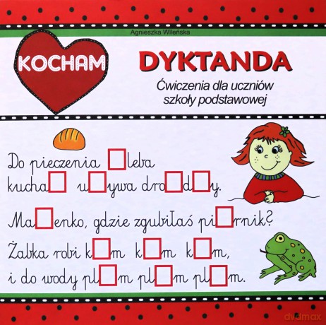 Kocham dyktanda. Ćwiczenia dla uczniów SP - Agnieszka Wileńska [KSIĄŻKA]