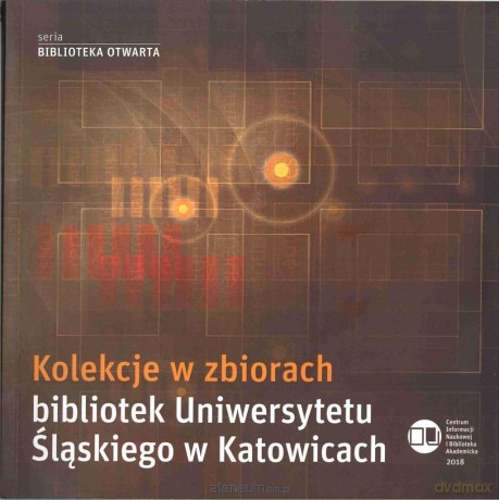 Kolekcje w zbiorach bibliotek Uniwer. Śląskiego - Maria Kycler, Dariusz Pawelec, Bogumiła Warząchowska [KSIĄŻKA]
