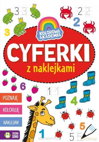 Kolorowa Akademia. Cyferki z naklejkami [KSIĄŻKA]
