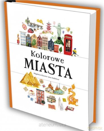 Kolorowe miasta - Magdalena Konecna, Jana Sedlackova [KSIĄŻKA]