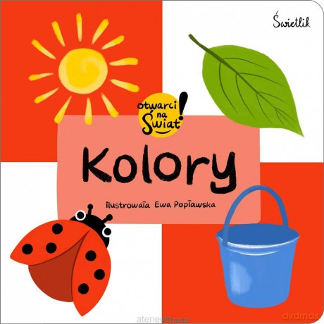 Kolory. Otwarci na świat! - Małgorzata Korbiel, Ewa Popławska [KSIĄŻKA]