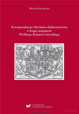 Korespondencja i literatura okolicznościowa - Mariola Jarczykowa [KSIĄŻKA]