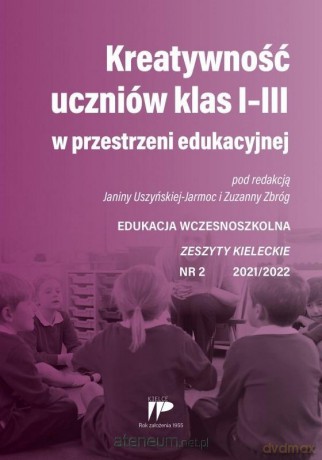 Kreatywność uczniów klas I-III... EW 2 2021/2022 [KSIĄŻKA]