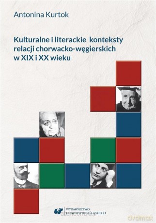 Kulturalne i literackie konteksty relacji... - Antonina Kurtok [KSIĄŻKA]