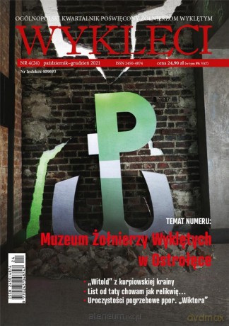 Kwartalnik Wyklęci nr 4(24)/2021 [KSIĄŻKA]