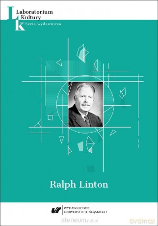 Laboratorium Kultury (Tom 7) Ralph Linton - Kamil Kozakowski, Adam Pisarek [KSIĄŻKA]
