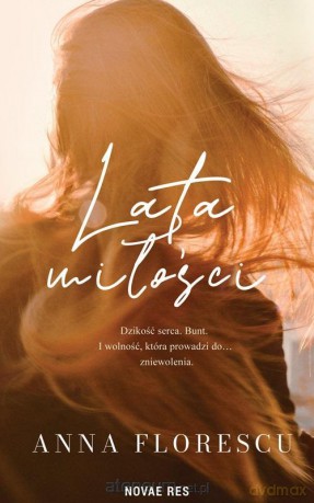 Lata miłości - Anna Florescu [KSIĄŻKA]
