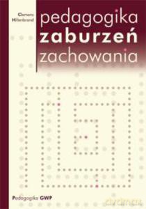 Pedagogika Zaburzeń Zachowania - Hillenbrand Clemens [KSIĄŻKA]