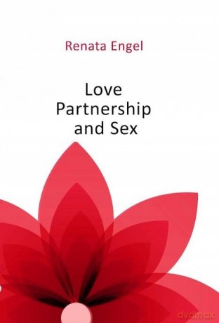 Love Partnership and Sex - Renata Engel [KSIĄŻKA]