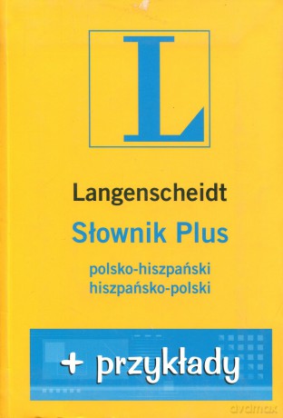 Słownik Plus Polsko-Hiszpański, Hiszpańsko-Polski + Przykłady [KSIĄŻKA]