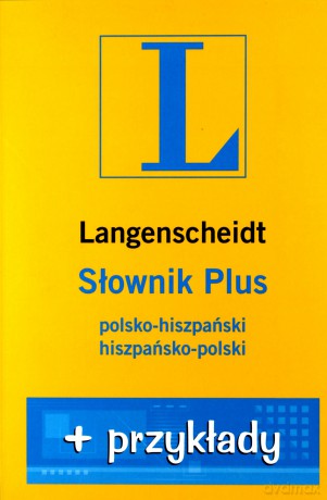 Słownik Plus Polsko-Hiszpański, Hiszpańsko-Polski + Przykłady [KSIĄŻKA]