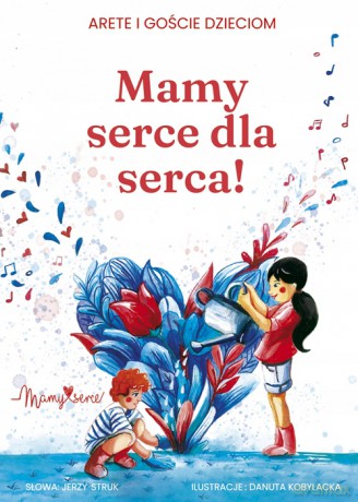 Mamy serce dla serca! [KSIĄŻKA]