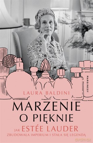 Marzenie o pięknie - Laura Baldini, Danuta Fryzowska [KSIĄŻKA]