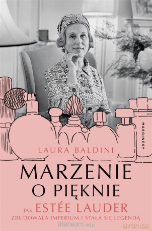 Marzenie o pięknie - Laura Baldini, Danuta Fryzowska [KSIĄŻKA]