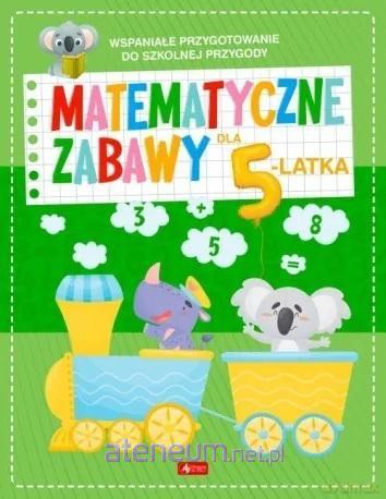 Matematyczne zabawy dla 5-latka [KSIĄŻKA]