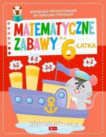 Matematyczne zabawy dla 6-latka [KSIĄŻKA]