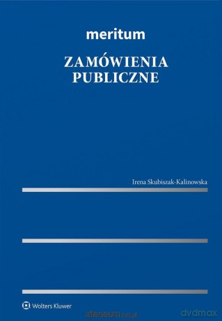 Meritum. Zamówienia publiczne - Irena Skubiszak-Kalinowska [KSIĄŻKA]