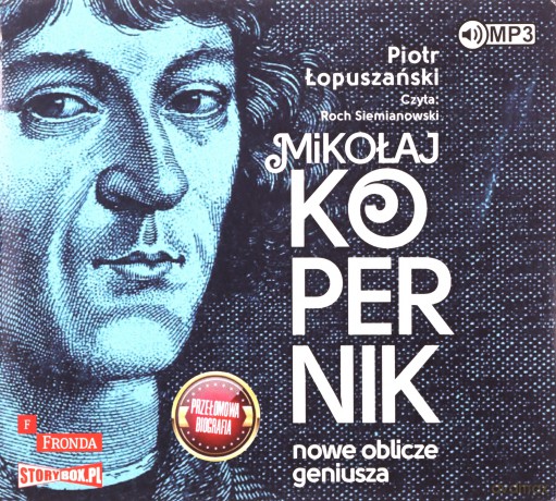 Mikołaj Kopernik. Nowe oblicze geniusza - Piotr Łopuszański [AUDIOBOOK]