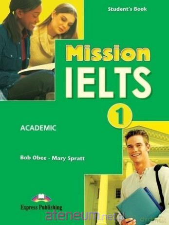 Mission IELTS 1 Academic podręcznik - Mary Spratt, Bob Obee [KSIĄŻKA]