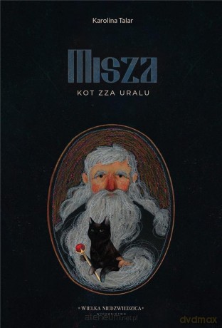 Misza. Kot zza Uralu - Karolina Talar [KSIĄŻKA]